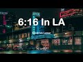 Kendrick Lamar - 6:16 In LA (Lyrics)