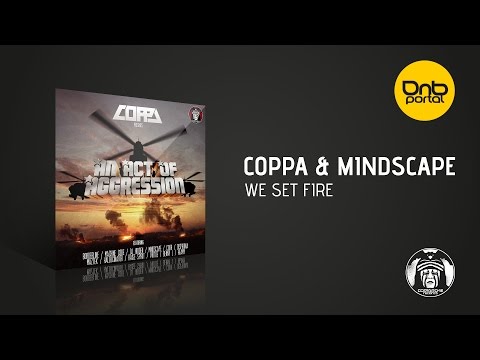 Coppa & Mindscape - We Set Fire | Drum and Bass