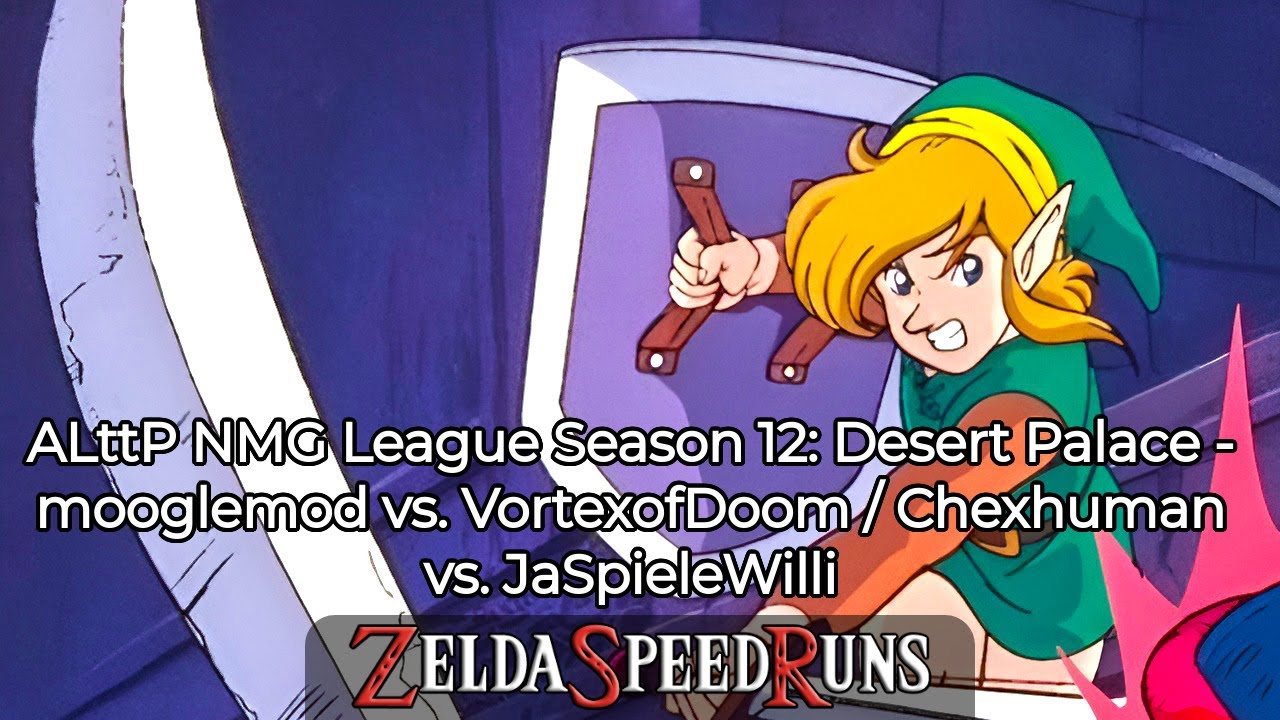 ALttP NMG League Season 12: Desert Palace - mooglemod vs. VortexofDoom / Chexhuman vs. JaSpieleWilli
