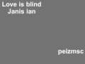 Love is blind Janis Ian 