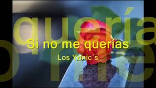 Si no me querías   Los  Yonic´s