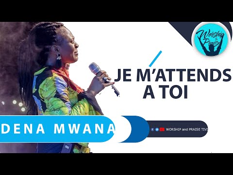 DENA MWANA- JE M'ATTENDS À TOI + PAROLE / AC: Derek-Jones