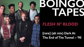 Flesh N Blood (Alt Mix) – Oingo Boingo | Rare Dark At The End of The Tunnel 1990