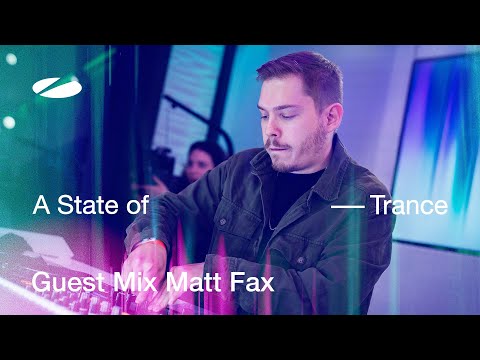 A State Of Trance and Matt Fax
