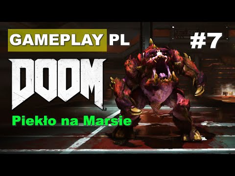 Doom 4 (2016) gameplay pl #7 - Piekło na Marsie