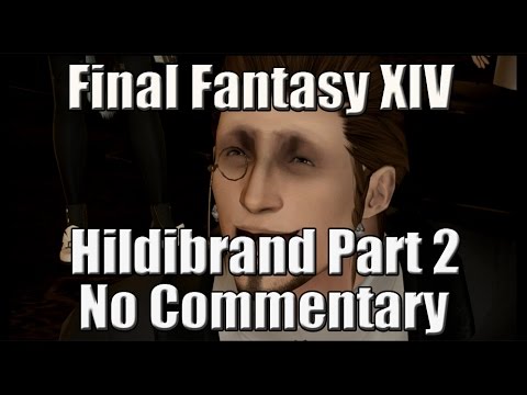 Final Fantasy XIV Hildibrand Quest Part 2 (No Commentary)