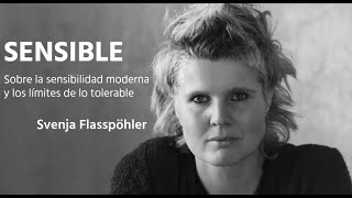 SENSIBLE. ¿Resiliencia individual o sensibilidad social? Svenja Flasspöhler.