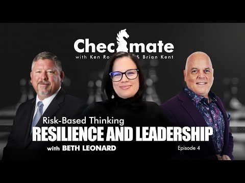 Beth Leonard: on Resilience, Risk-Based Thinking & Leadership | Checkmate Ep. 4