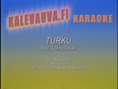Kalevauva.fi - Turku feat. Loiriplukari (Lyriikkavideo)