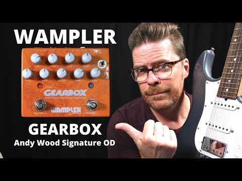 Wampler GEARBOX Andy Wood Signature Overdrive Pedal