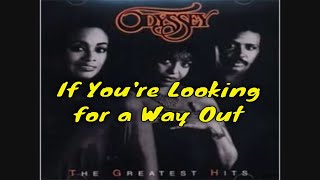 If You&#39;re Looking For A Way Out - Odyssey