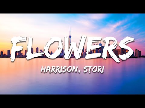 Harrison, STORi - Flowers (Lyrics)