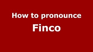 How to pronounce Finco