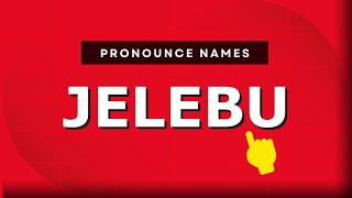 How to pronounce Jelebu