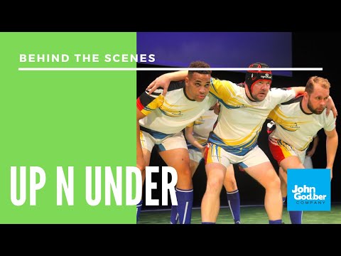'Up N Under' by John Godber -  Behind the scenes
