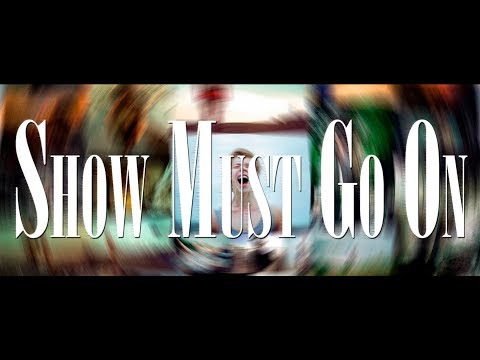 Show Must Go On