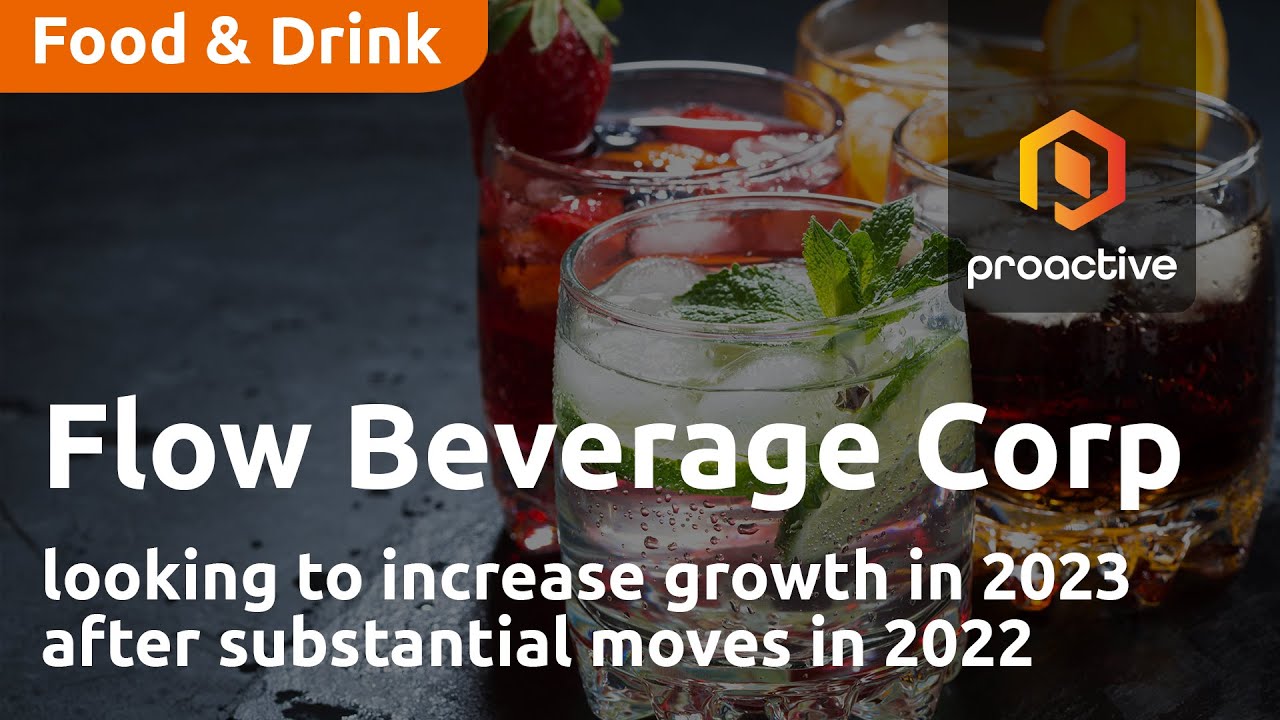 Flow Beverage Corp looking to increase growth in 2023 after substantial moves in 2022