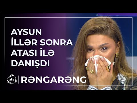 Aysun illər sonra efirdə atası ilə danışdı - Ona Ayşə adını qoymuşam... / Rəngarəng