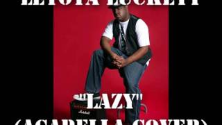 LeToya Luckett - &quot;Lazy&quot; (Acapella Cover)