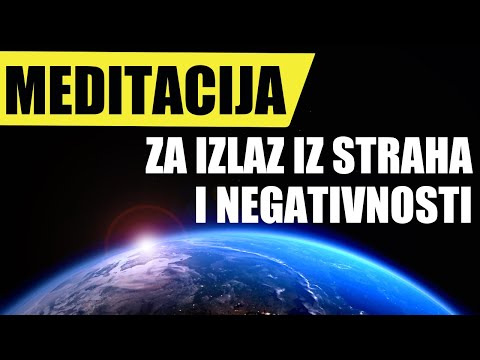 Meditacija za izlaz iz straha i negativnosti