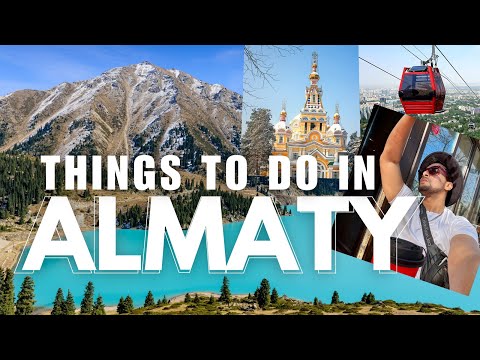 Almaty Complete Travel Guide | Things to do in Almaty | Kazakhstan Travel vlog | Almaty vlog
