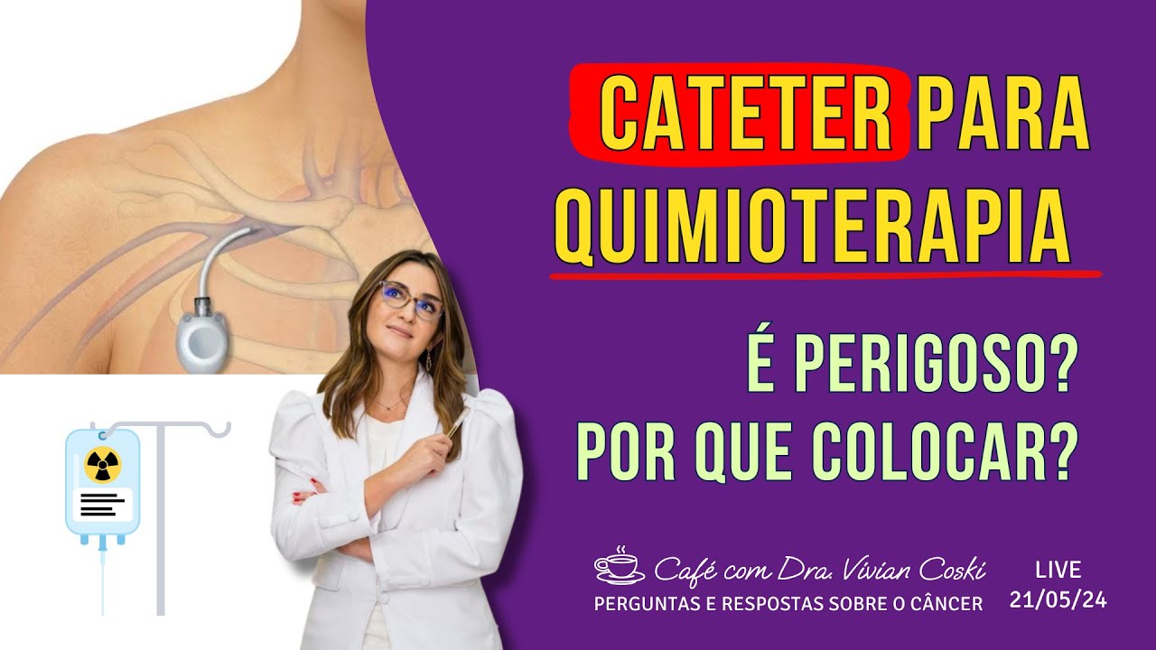 Quanto tempo pode ficar com cateter para quimioterapia?