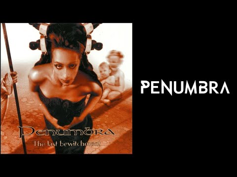 PENUMBRA - Neutral - The Last Bewitchment (Official studio version)