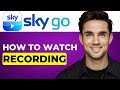 How To Watch Recording On Sky Go App 2026 Updated