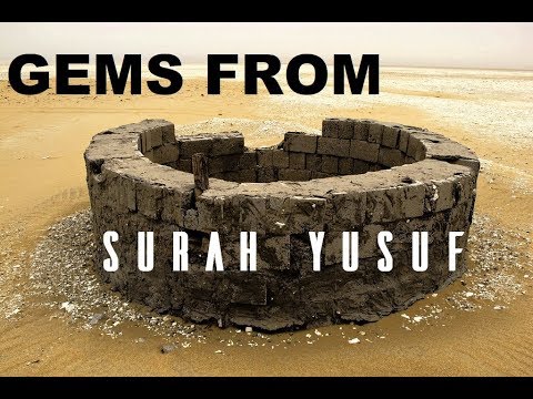 Gems from Surah Yusuf.