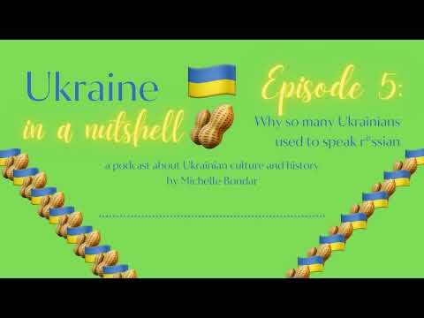 Ep 5: Why so many Ukrainians used to speak r*ssian