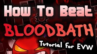 How to beat BLOODBATH (Tips and tricks for EVW!)