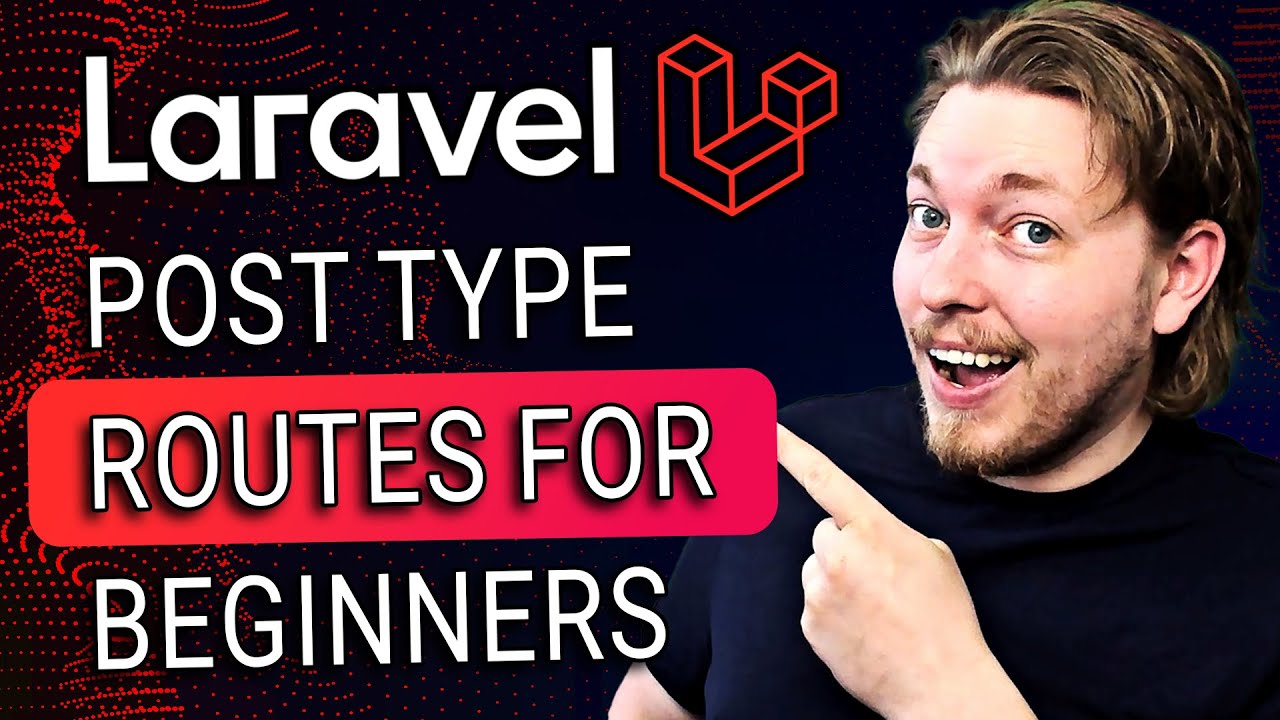 6 | How to Use Post Type Routes in Laravel for Beginners | Laravel for Complete Beginners
