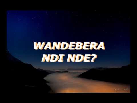 Wandebera ndi nde? (Lyrics) - Jean Baptiste Byumvuhore