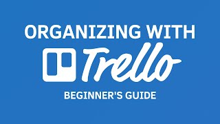 Learn How to Use Trello - Beginner's Tutorial