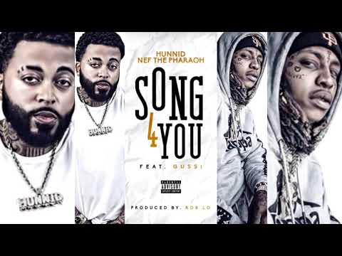 Hunnid x Nef The Pharaoh x Gussie - Song 4 You (p. Rob Lo)