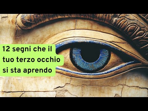 12 segni che il tuo terzo occhio si sta aprendo