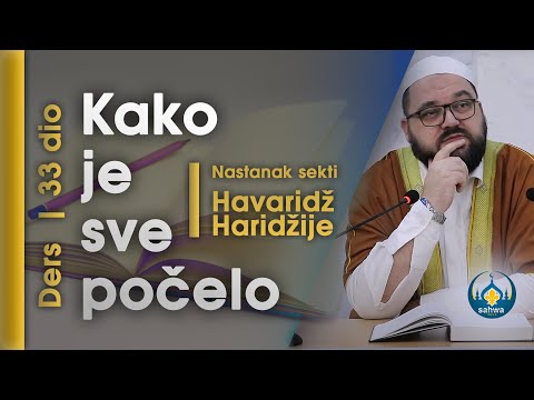 33 dio | Kako je sve počelo | Nastanak sekti Havaridž Haridžije