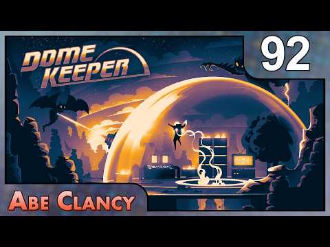 Dragon's Maze - #92 - Abe Clancy Plays: Dome Keeper