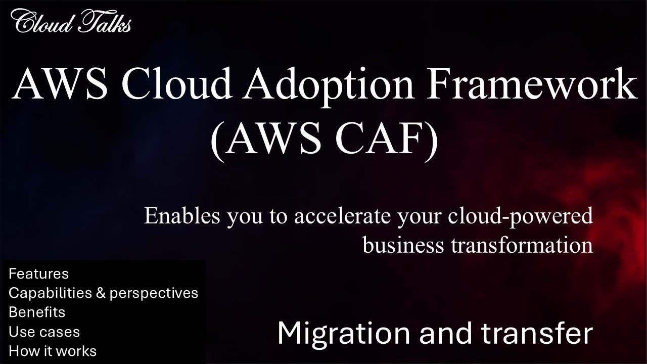 AWS for Beginners - AWS Cloud Adoption Framework (AWS CAF)