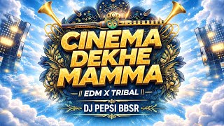 Download lagu CINEMA DEKHE MAMMA || EDM X TRIBAL || DJ PEPSI BBSR mp3