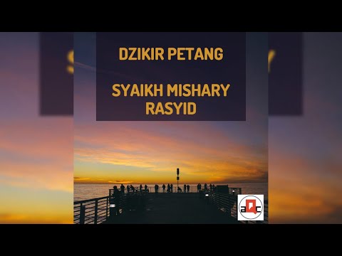 DZIKIR PETANG | Syaikh Mishary Rasyid