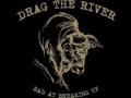 Drag the river Last One Standing