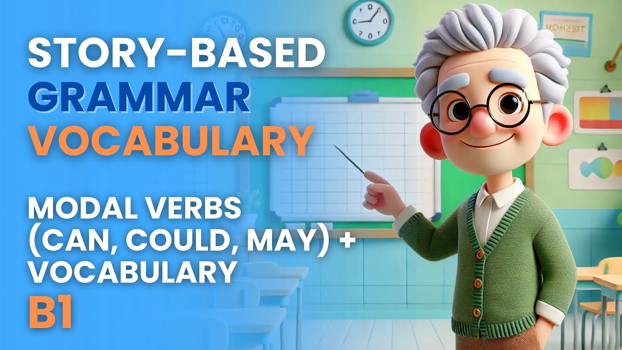 6. Modal Verbs (Can, Could, May) | Story-based Grammar and Vocabulary
