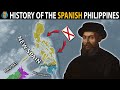 The History Of The Philippines Under The Spanish Empire 1521 1899