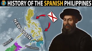 The History of The Philippines Under The Spanish Empire  (1521 - 1899)