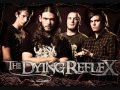 The Dying Reflex - Behold The Eve of Ruin