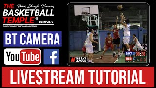 Tutorial: Livestream Basketball Video & Score to YouTube, Facebook