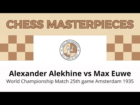 Alexander Alekhine vs Max Euwe World Championship Match 25th game Amsterdam 1935