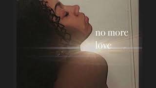 No More Love - Rheonna Murray