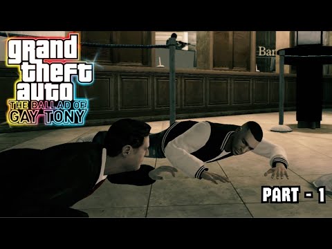 Intro to GTA: The Ballad of Gay Tony | Part - 1 | GTA : Episodes from Liberty City